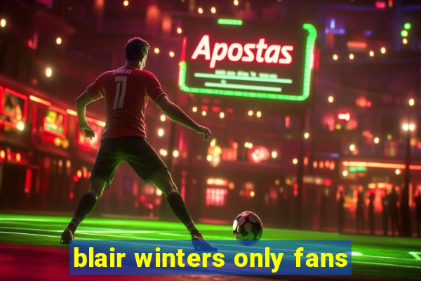 blair winters only fans